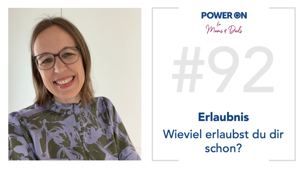 Folge 92: Erlaubnis – Wieviel erlaubst du dir schon?