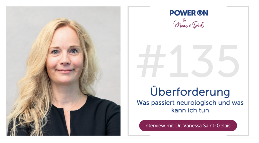Folge 135: Überforderung: Was passiert neurologisch und was kann ich tun (mit Dr. Vanessa Saint-Gelais)