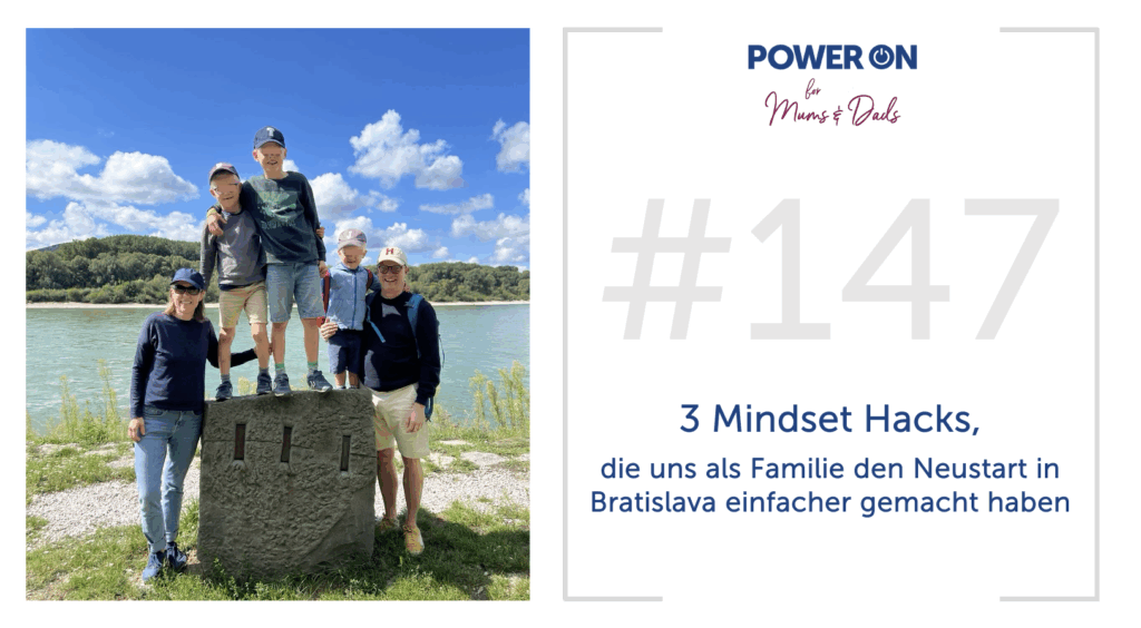 Folge 147:  3 Mindset Hacks, die uns den Start in Bratislava einfacher gemacht haben