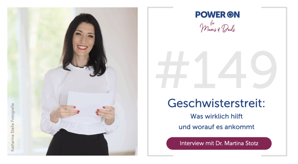 Folge 149:  Geschwisterstreit: was wirklich hilft und worauf es ankommt (mit Dr. Martina Stotz)