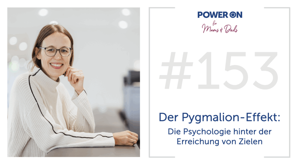 Folge 153:  Der Pygmalion-Effekt: Die Psychologie hinter der Erreichung von Zielen