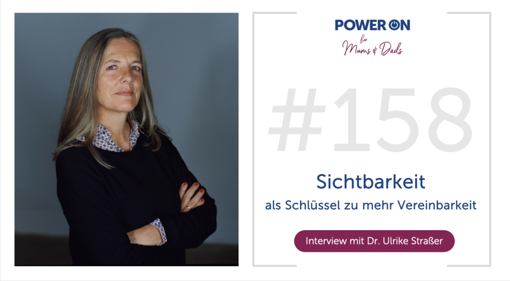 Folge 158:  Sichtbarkeit als Schlüssel zu mehr Vereinbarkeit