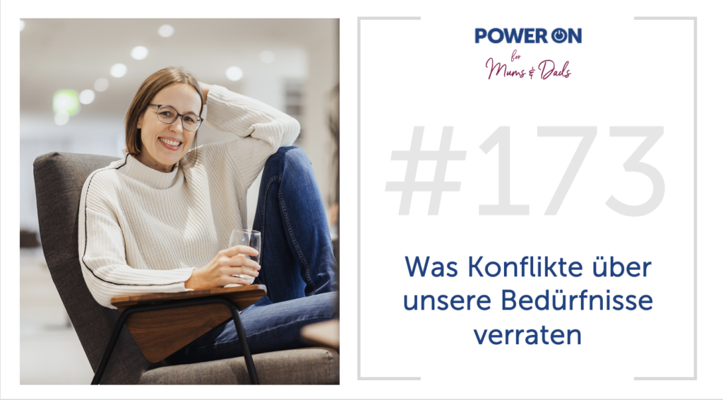 Folge 173: Was Konflikte uns über unsere Bedürfnisse verraten